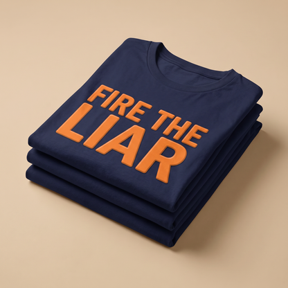Fire The Liar T-Shirt